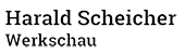 Harald Scheicher Werkschau